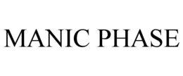 MANIC PHASE trademark