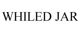 WHILED JAR trademark
