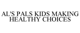 AL'S PALS KIDS MAKING HEALTHY CHOICES trademark