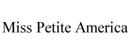 MISS PETITE AMERICA trademark