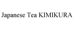 JAPANESE TEA KIMIKURA trademark