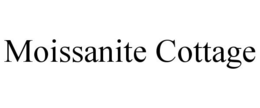 MOISSANITE COTTAGE trademark