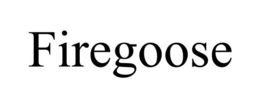 FIREGOOSE trademark