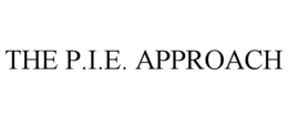 THE P.I.E. APPROACH trademark