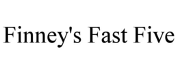 FINNEY'S FAST FIVE trademark