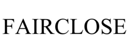 FAIRCLOSE trademark