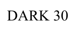 DARK 30 trademark