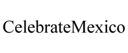 CELEBRATEMEXICO trademark