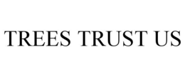 TREES TRUST US trademark