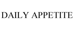 DAILY APPETITE trademark