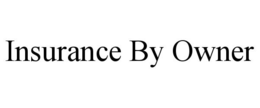 INSURANCE BY OWNER trademark