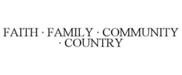 FAITH · FAMILY · COMMUNITY · COUNTRY trademark
