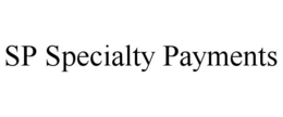 SP SPECIALTY PAYMENTS trademark