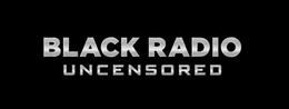 BLACK RADIO UNCENSORED trademark