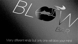 BLOW BAR MANY DIFFERENT KINDS BUT ONLY ONE WILL BLOW YOUR MIND trademark