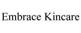 EMBRACE KINCARE trademark
