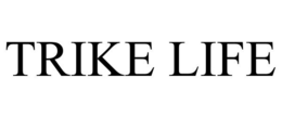 TRIKE LIFE trademark
