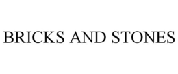 BRICKS AND STONES trademark