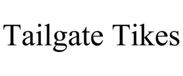 TAILGATE TIKES trademark