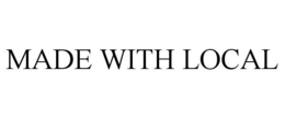 MADE WITH LOCAL trademark