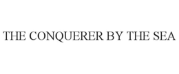 THE CONQUERER BY THE SEA trademark