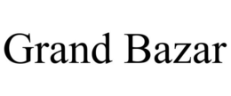 GRAND BAZAR trademark
