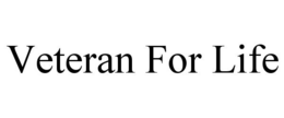 VETERAN FOR LIFE trademark