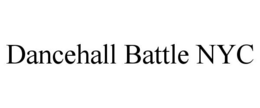 DANCEHALL BATTLE NYC trademark
