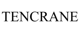TENCRANE trademark