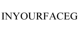 INYOURFACEG trademark