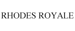 RHODES ROYALE trademark