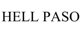 HELL PASO trademark