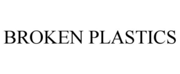 BROKEN PLASTICS trademark