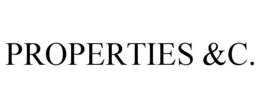 PROPERTIES &C. trademark