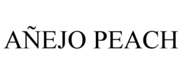 AÑEJO PEACH trademark