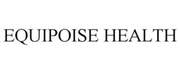 EQUIPOISE HEALTH trademark