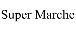 SUPER MARCHE trademark