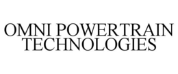 OMNI POWERTRAIN TECHNOLOGIES trademark