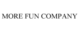 MORE FUN COMPANY trademark