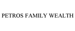 PETROS FAMILY WEALTH trademark