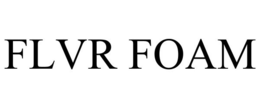 FLVR FOAM trademark