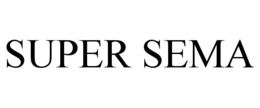 SUPER SEMA trademark