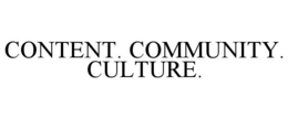CONTENT. COMMUNITY. CULTURE. trademark