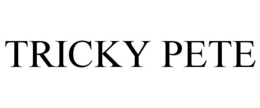 TRICKY PETE trademark