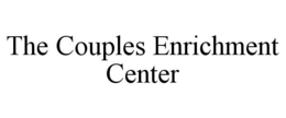 THE COUPLES ENRICHMENT CENTER trademark