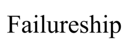 FAILURESHIP trademark