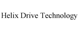 HELIX DRIVE TECHNOLOGY trademark