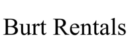 BURT RENTALS trademark