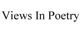 VIEWS IN POETRY trademark