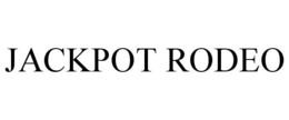 JACKPOT RODEO trademark